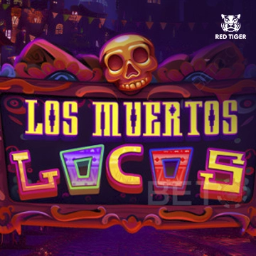 Los Muertos Locos - SUPERBET388